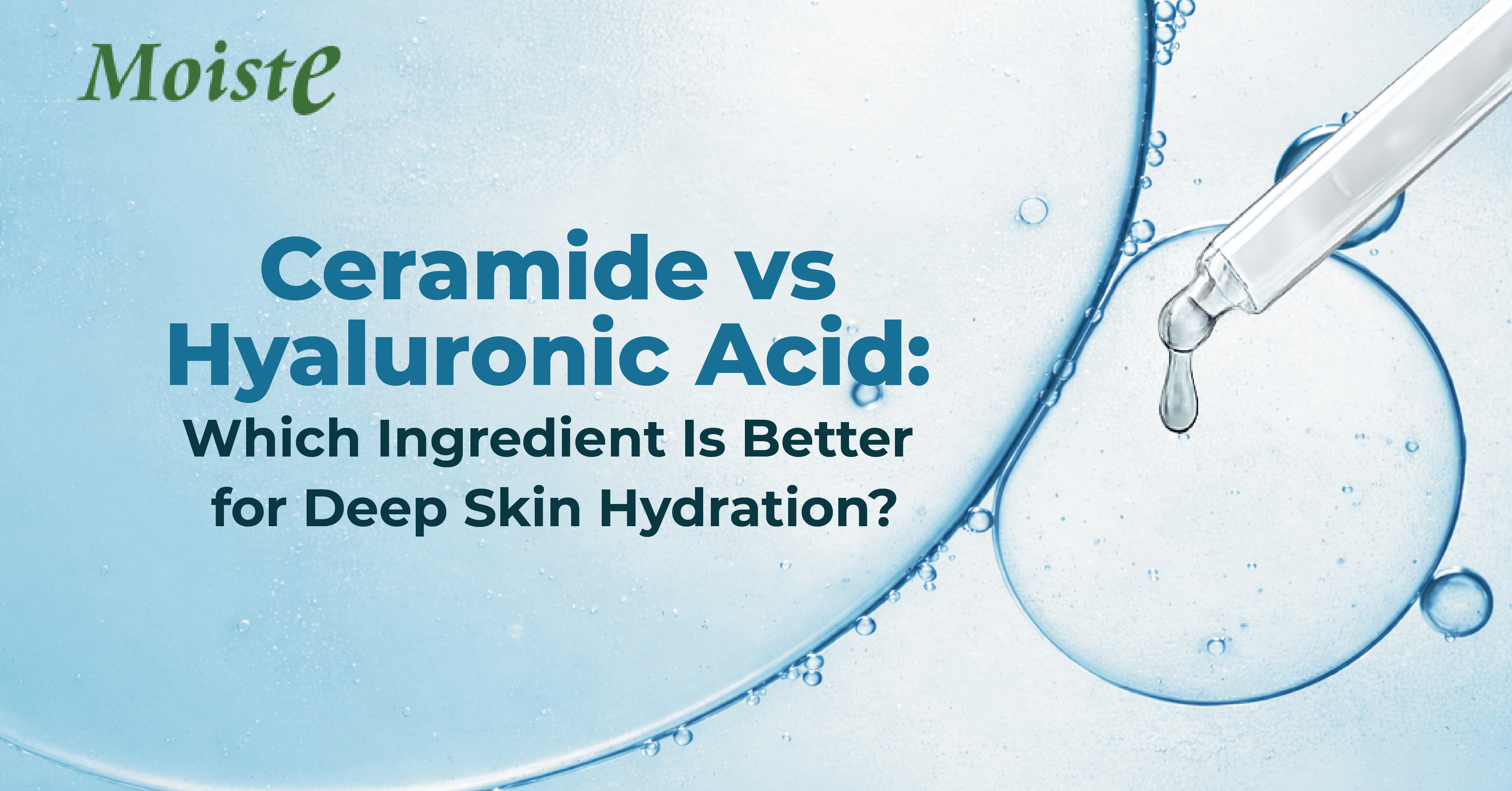 Ceramide vs Hyaluronic Acid: Which Ingredient Is Better for Deep Skin Hydration?