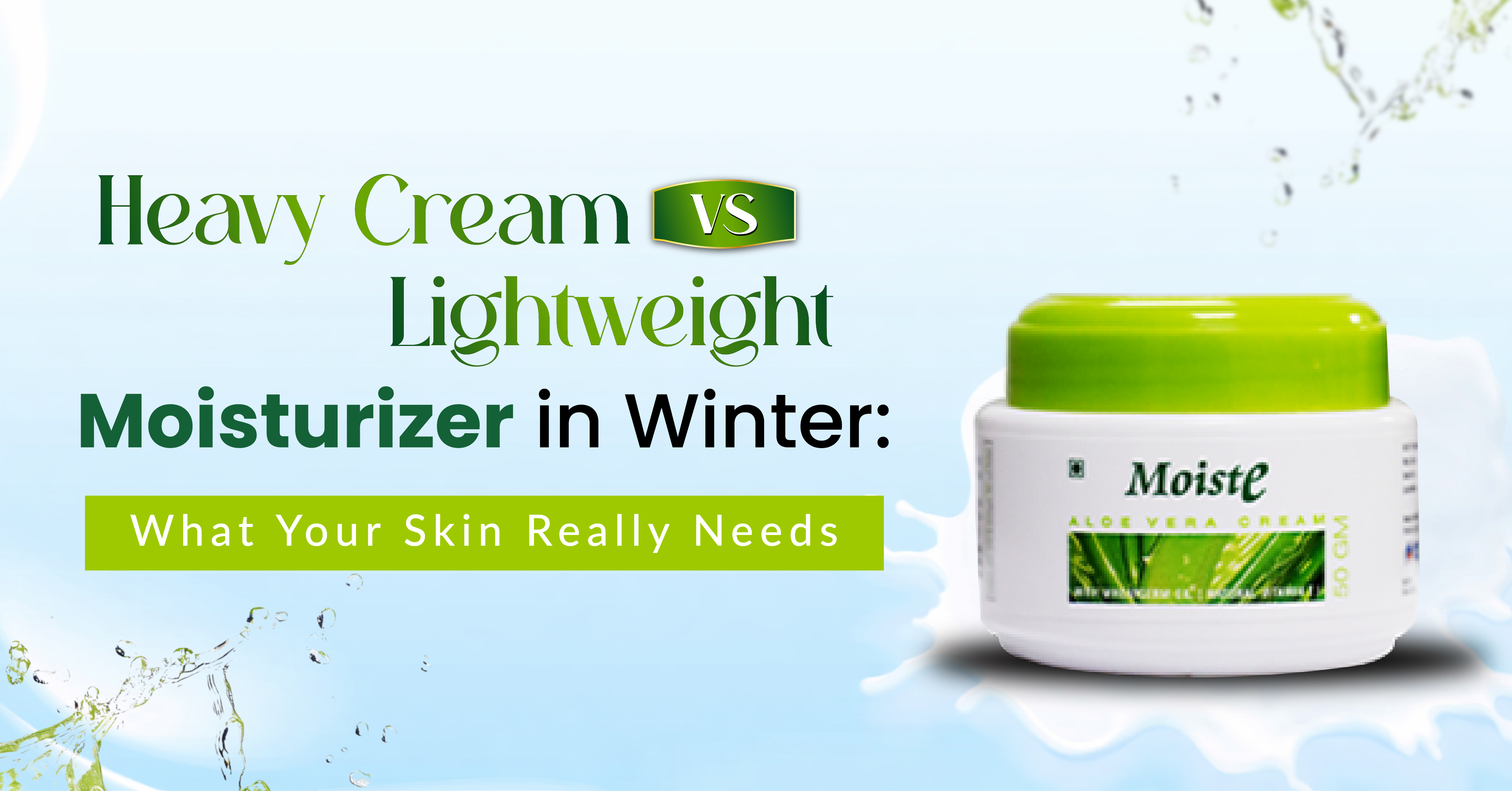 Heavy Cream vs Lightweight Moisturizer in Winter: What Your Skin Really Needs 